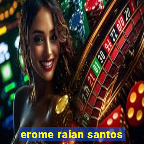 erome raian santos